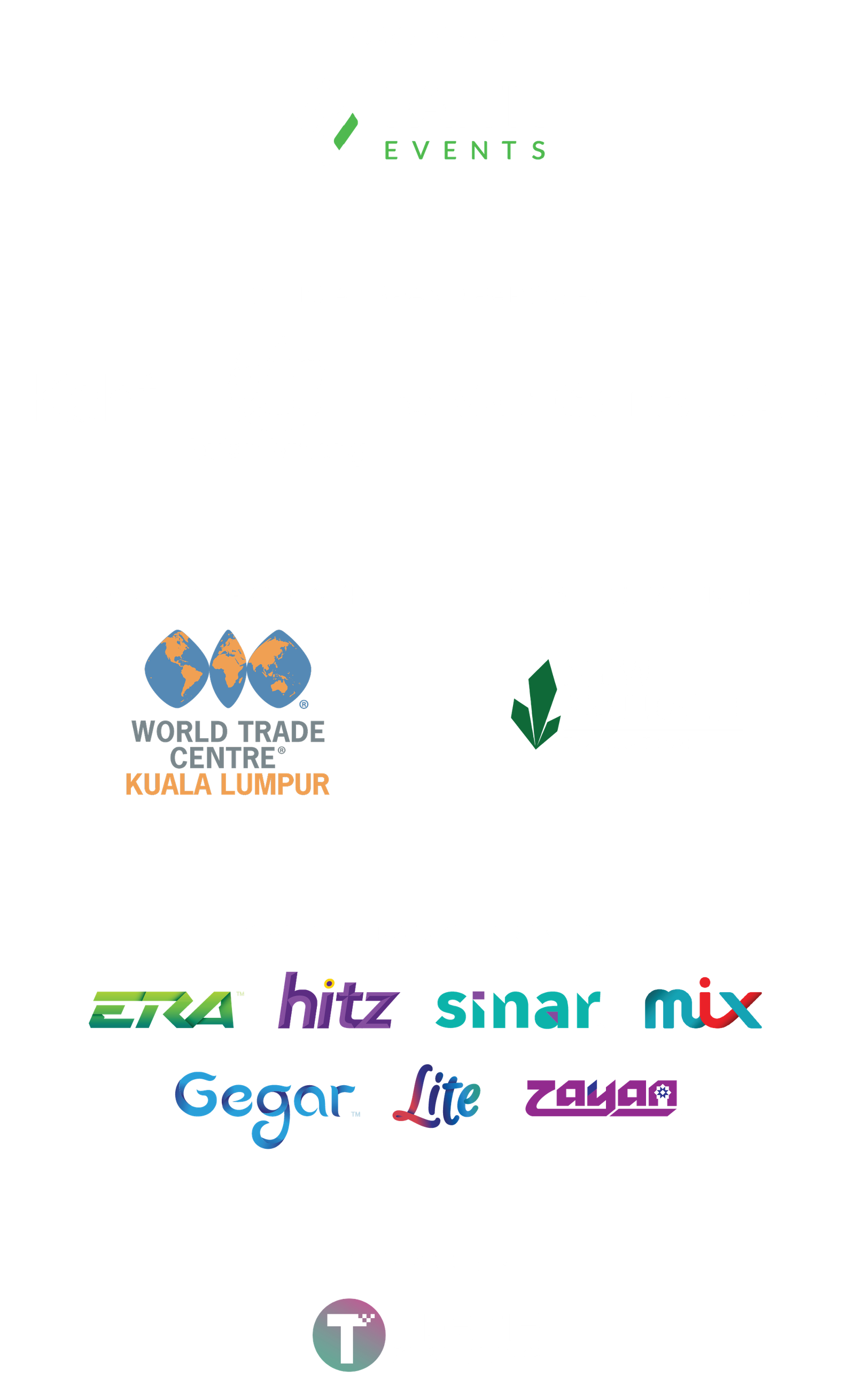 Organiser: Faith Events | Official Brand Partners: Kahf, Bulan Bintang, WestStar | Logistics Partner: New Emerald | Official Radio Partner: Era, Hitz, Sinar, Mix, Lite, Gegar, Zayan Supporter: Tertib Publishing